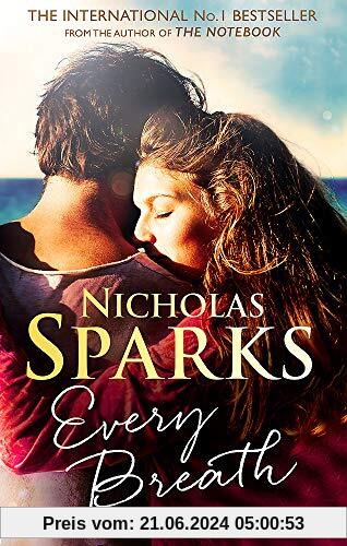 Every Breath: A captivating story of enduring love from the author of The Notebook